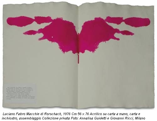 Luciano Fabro Macchie di Rorschach, 1976 Cm 56 x 76 Acrilico su carta a mano, carta e inchiostro, assemblaggio Collezione privata Foto: Annalisa Guidetti e Giovanni Ricci, Milano