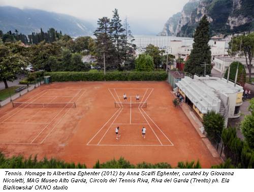 Tennis. Homage to Albertina Eghenter (2012) by Anna Scalfi Eghenter, curated by Giovanna Nicoletti, MAG Museo Alto Garda, Circolo del Tennis Riva, Riva del Garda (Trento) ph. Ela Bialkowska/ OKNO studio