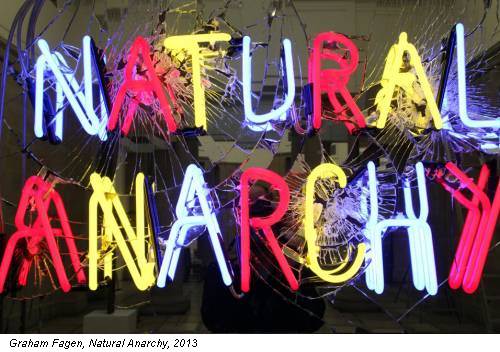 Graham Fagen, Natural Anarchy, 2013
