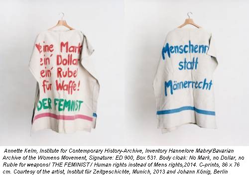 Annette Kelm, Institute for Contemporary History-Archive, Inventory Hannelore Mabry/Bavarian Archive of the Womens Movement, Signature: ED 900, Box 531. Body cloak: No Mark, no Dollar, no Ruble for weapons! THE FEMINIST / Human rights instead of Mens rights,2014. C-prints, 86 x 76 cm. Courtesy of the artist, Institut für Zeitgeschichte, Munich, 2013 and Johann König, Berlin