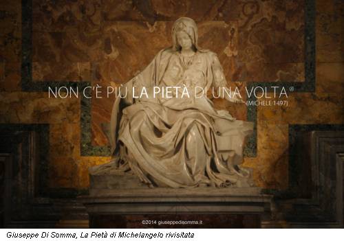 Giuseppe Di Somma, La Pietà di Michelangelo rivisitata