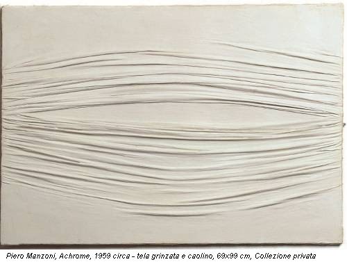 Piero Manzoni, Achrome, 1959 circa - tela grinzata e caolino, 69x99 cm, Collezione privata