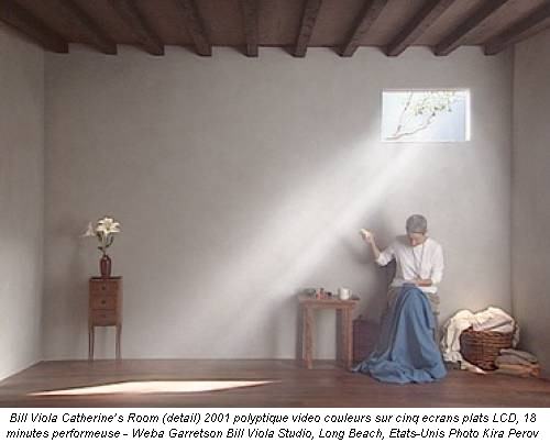 Bill Viola Catherine’s Room (detail) 2001 polyptique video couleurs sur cinq ecrans plats LCD, 18 minutes performeuse - Weba Garretson Bill Viola Studio, Long Beach, Etats-Unis Photo Kira Perov