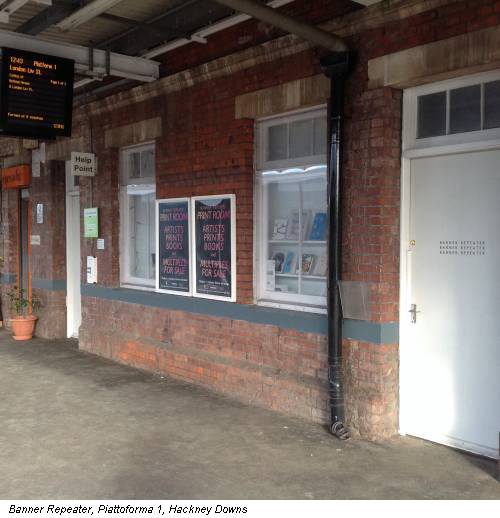 Banner Repeater, Piattoforma 1, Hackney Downs