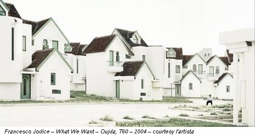 Francesco Jodice – What We Want – Oujda, T60 – 2004 – courtesy l'artista
