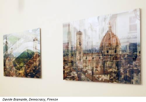 Davide Bramante, Democracy, Firenze