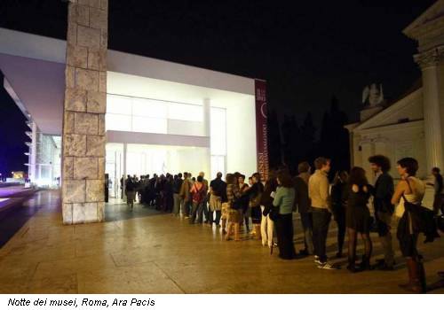 Notte dei musei, Roma, Ara Pacis