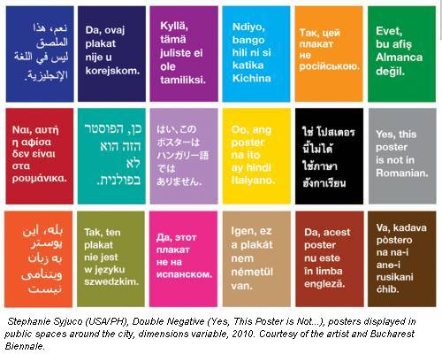 Stephanie Syjuco (USA/PH), Double Negative (Yes, This Poster is Not...), posters displayed in public spaces around the city, dimensions variable, 2010. Courtesy of the artist and Bucharest Biennale.