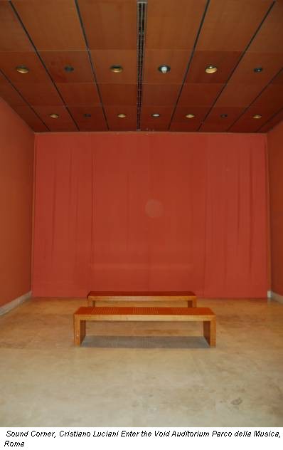 Sound Corner, Cristiano Luciani Enter the Void Auditorium Parco della Musica, Roma