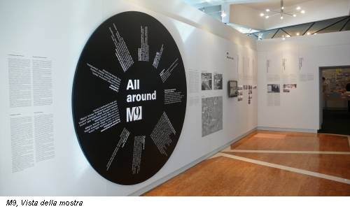 M9, Vista della mostra