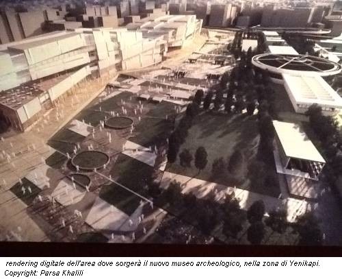 rendering digitale dell'area dove sorgerà il nuovo museo archeologico, nella zona di Yenikapi. Copyright: Parsa Khalili