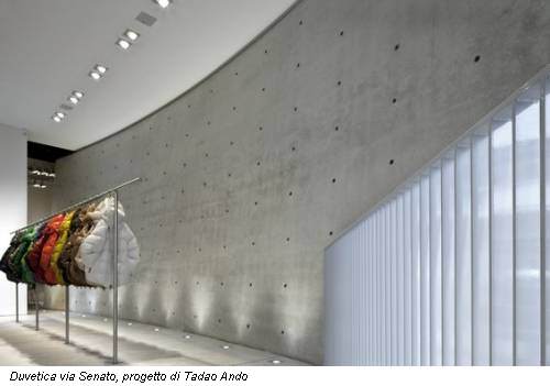 Duvetica via Senato, progetto di Tadao Ando
