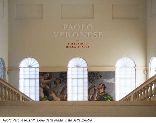 Paolo Veronese, L’illusione della realtà, vista della mostra