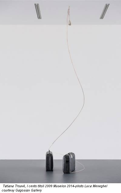 Tatiana Trouvé, I cento titoli 2009 Museion 2014-photo Luca Meneghel courtesy Gagosian Gallery