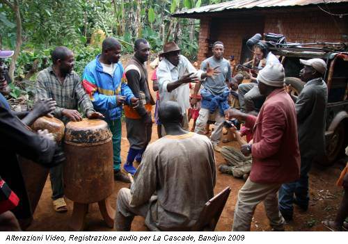 Alterazioni Video, Registrazione audio per La Cascade, Bandjun 2009