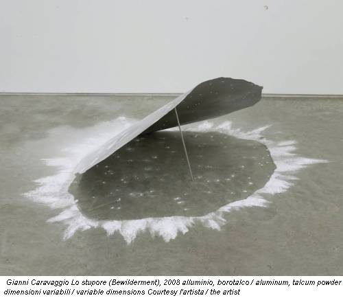 Gianni Caravaggio Lo stupore (Bewilderment), 2008 alluminio, borotalco / aluminum, talcum powder dimensioni variabili / variable dimensions Courtesy l'artista / the artist