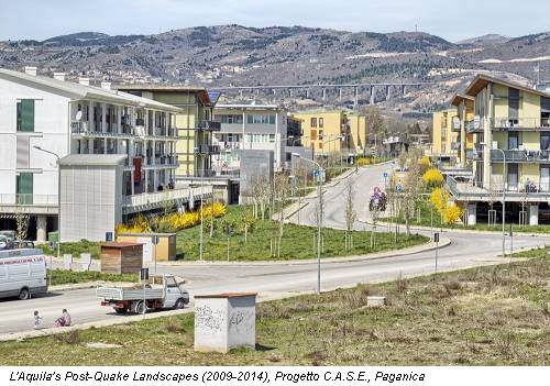 L'Aquila's Post-Quake Landscapes (2009-2014), Progetto C.A.S.E., Paganica