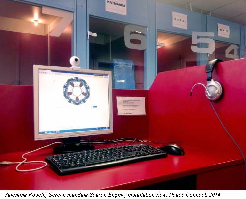 Valentina Roselli, Screen mandala Search Engine, installation view, Peace Connect, 2014