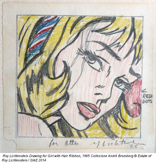 Roy Lichtenstein Drawing for Girl with Hair Ribbon, 1965 Collezione André Bromberg © Estate of Roy Lichtenstein / SIAE 2014