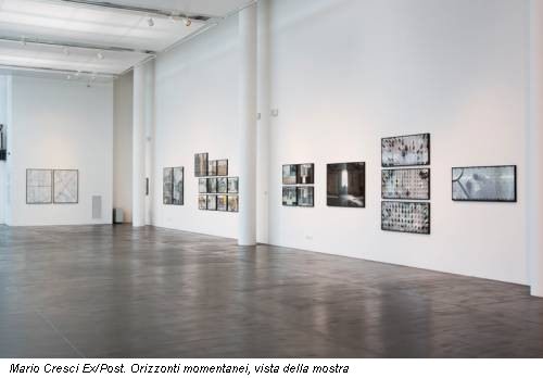 Mario Cresci Ex/Post. Orizzonti momentanei, vista della mostra