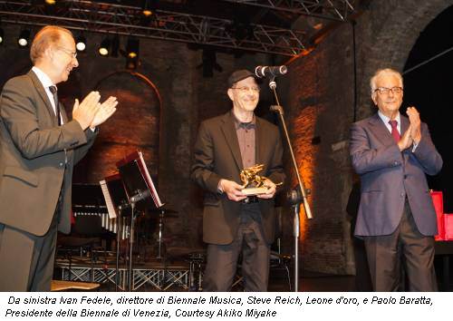 Da sinistra Ivan Fedele, direttore di Biennale Musica, Steve Reich, Leone d'oro, e Paolo Baratta, Presidente della Biennale di Venezia, Courtesy Akiko Miyake