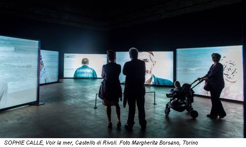 SOPHIE CALLE, Voir la mer, Castello di Rivoli. Foto Margherita Borsano, Torino