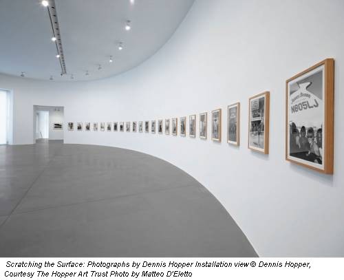 Scratching the Surface: Photographs by Dennis Hopper Installation view © Dennis Hopper, Courtesy The Hopper Art Trust Photo by Matteo D'Eletto
