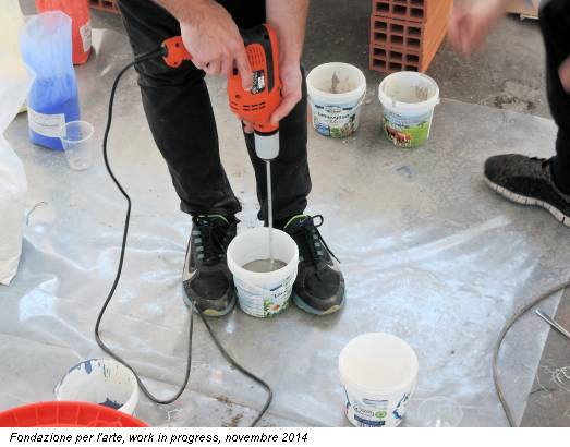Fondazione per l'arte, work in progress, novembre 2014