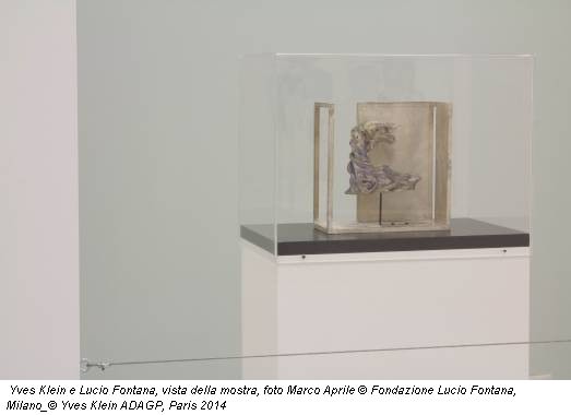 Yves Klein e Lucio Fontana, vista della mostra, foto Marco Aprile © Fondazione Lucio Fontana, Milano_© Yves Klein ADAGP, Paris 2014