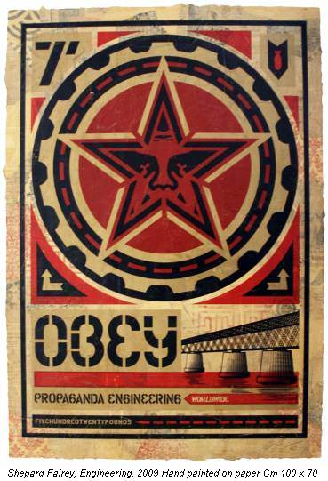 Shepard Fairey, Engineering, 2009 Hand painted on paper Cm 100 x 70