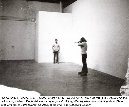 Chris Burden, Shoot (1971). F Space, Santa Ana, CA. November 19, 1971. At 7:45 p.m. I was shot in the left arm by a friend. The bullet was a copper jacket .22 long rifle. My friend was standing about fifteen feet from me. © Chris Burden. Courtesy of the artist and Gagosian Gallery