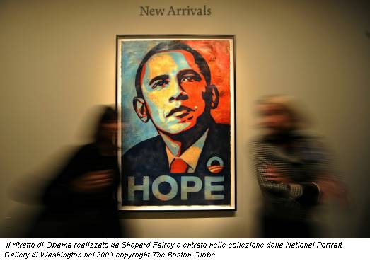 Il ritratto di Obama realizzato da Shepard Fairey e entrato nelle collezione della National Portrait Gallery di Washington nel 2009 copyroght The Boston Globe