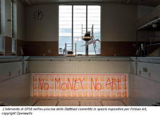L'intervento di SP38 nell'ex-piscina dello Stattbad convertito in spazio espositivo per l'Urban Art, copyright Openwalls