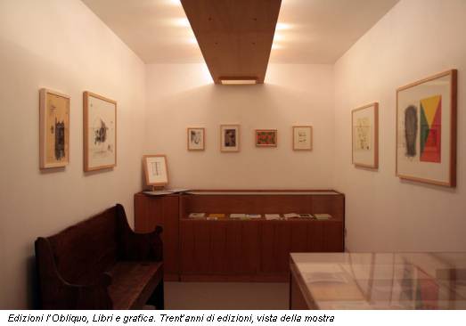Edizioni l’Obliquo, Libri e grafica. Trent’anni di edizioni, vista della mostra