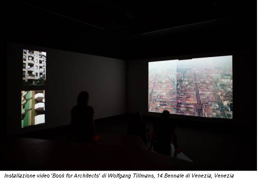 Installazione video ‘Book for Architects’ di Wolfgang Tillmans, 14.Bennale di Venezia, Venezia