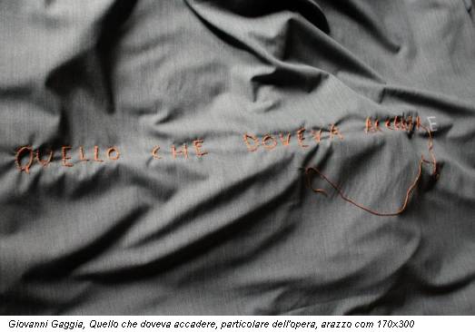 Giovanni Gaggia, Quello che doveva accadere, particolare dell'opera, arazzo com 170x300