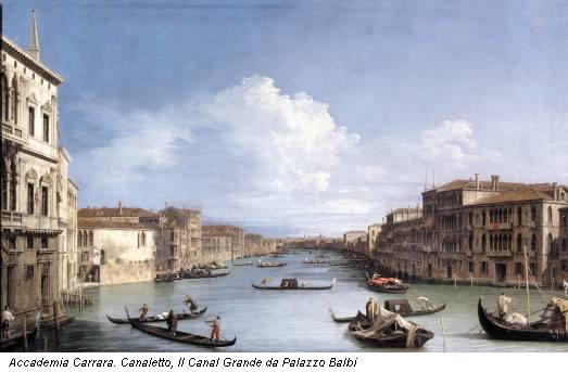 Accademia Carrara. Canaletto, Il Canal Grande da Palazzo Balbi