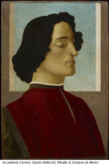 Accademia Carrara: Sandro Botticelli, Ritratto di Giuliano de Medici