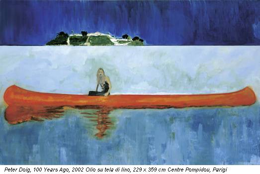 Peter Doig, 100 Years Ago, 2002 Olio su tela di lino, 229 x 359 cm Centre Pompidou, Parigi