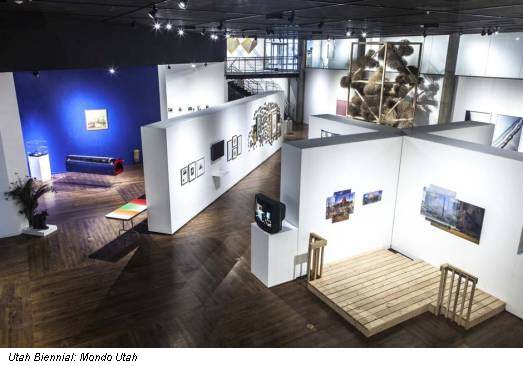  Utah Biennial: Mondo Utah