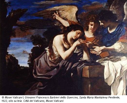 © Musei Vaticani | Giovanni Francesco Barbieri detto Guercino, Santa Maria Maddalena Penitente, 1622, olio su tela. Città del Vaticano, Musei Vaticani