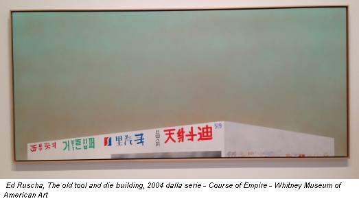Ed Ruscha, The old tool and die building, 2004 dalla serie - Course of Empire - Whitney Museum of American Art
