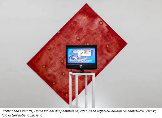 Francesco Lauretta, Prime visioni del postumiano, 2015 base legno-tv-led-olio su scotch-28x28x130, foto di Sebastiano Luciano