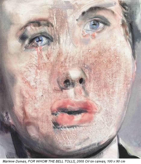 Marlene Dumas, FOR WHOM THE BELL TOLLS, 2008 Oil on canvas, 100 x 90 cm