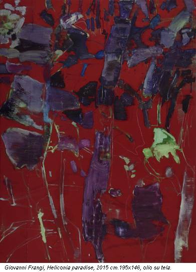 Giovanni Frangi, Heliconia paradise, 2015 cm.195x146, olio su tela.