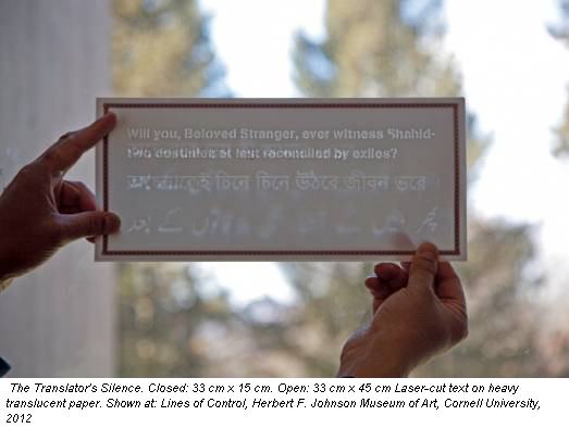 The Translator's Silence. Closed: 33 cm x 15 cm. Open: 33 cm x 45 cm Laser-cut text on heavy translucent paper. Shown at: Lines of Control, Herbert F. Johnson Museum of Art, Cornell University, 2012