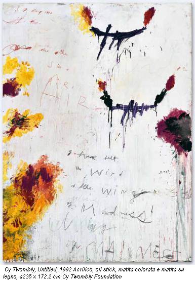 Cy Twombly, Untitled, 1992 Acrilico, oil stick, matita colorata e matita su legno, a235 x 172.2 cm Cy Twombly Foundation