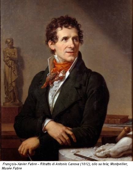 François-Xavier Fabre - Ritratto di Antonio Canova (1812), olio su tela; Montpellier, Musée Fabre