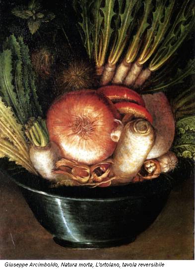 Giuseppe Arcimboldo, Natura morta, L'ortolano, tavola reversibile