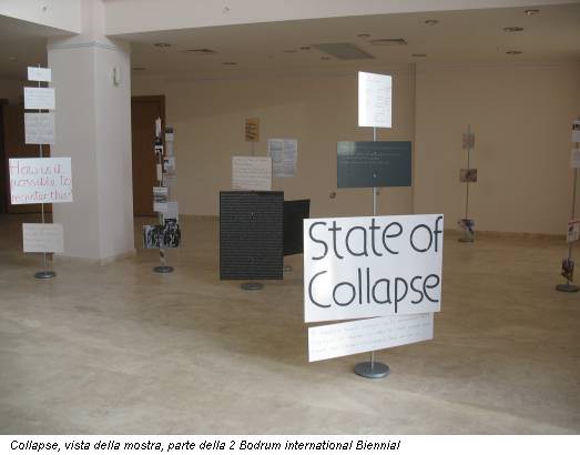 Collapse, vista della mostra, parte della 2 Bodrum international Biennial